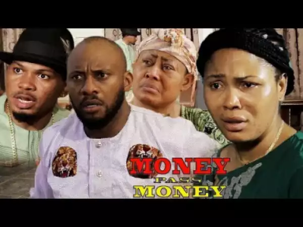 Money Pass Money Season 5 - (2018) Starring: Yul Edochie